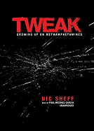 Tweak: Growing Up on Methamphetamines