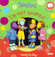 "Tweenies": I'm Not Scared - 