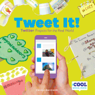 Tweet It!: Twitter Projects for the Real World