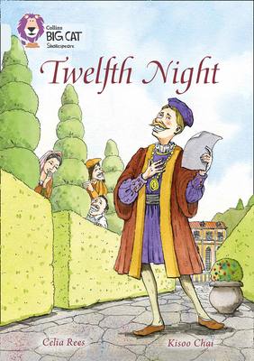 Twelfth Night: Band 17/Diamond - Rees, Celia, and Moon, Cliff (Editor), and Collins Big Cat (Prepared for publication by)