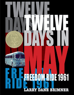 Twelve Days in May: Freedom Ride 1961