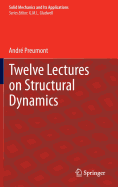Twelve Lectures on Structural Dynamics