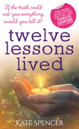 Twelve Lessons Lived