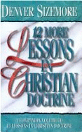 Twelve More Lessons on Christian Doctrine