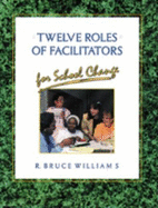 Twelve Roles of Facilitators for School Change