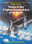 'Twelve to One' V Fighter Command Aces of the Pacific