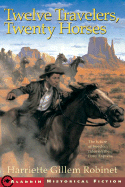 Twelve Travelers, Twenty Horses