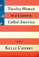 Twelve Women in a Country Called America