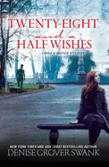 Twenty-Eight and a Half Wishes: A Rose Gardner Mystery