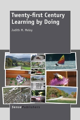 Twenty-First Century Learning by Doing - Meloy, Judith M