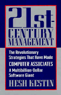 Twenty-First-Century Management: The Revolutionary Strategies That Have Made Computer....
