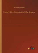 Twenty-Five Years in the Rifle Brigade