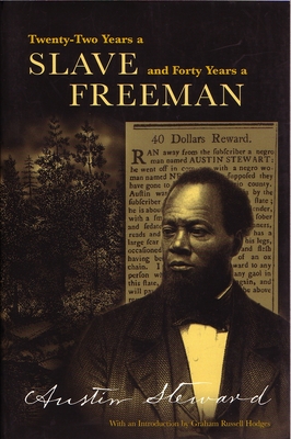 Twenty-Two Years a Slave, Forty Years a Free Man - Hodges, Graham R