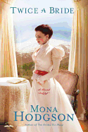 Twice a Bride: A Novel