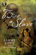 Twice a Slave
