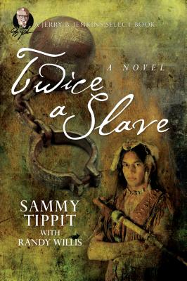 Twice a Slave - Tippit, Sammy, and Willis, Randy