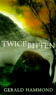 Twice Bitten