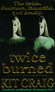 Twice Burned