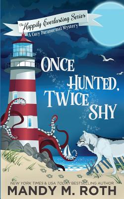 Twice Shy Once Hunted: A Cozy Paranormal Mystery - Roth, Mandy M