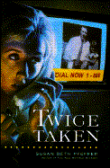 Twice Taken