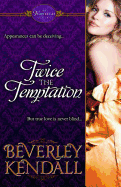 Twice the Temptation (the Temptresses, Book 1)