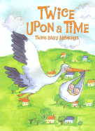 Twice Upon a Time: Twins Baby Memories