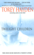 Twilight Children: Three Voices No One Heard Until a Therapist Listened