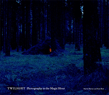 Twilight: Photography in the Magic Hour