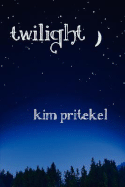 Twilight - Pritekel, Kim