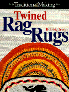 Twined Rag Rugs: Tradition in the Making