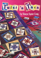 Twist 'n Turn: A Fun Way to Frame Quilt Blocks!