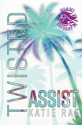 Twisted Assist - Rae, Katie