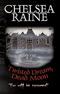 Twisted Dream, Dead Moon
