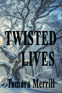 Twisted Lives
