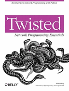Twisted Network Programming Essentials