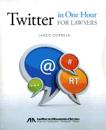 Twitter in One Hour for Lawyers