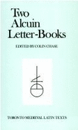 Two Alcuin Letter-Books - Chase
