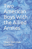 Two American Boys With the Allied Armies