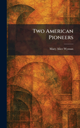 Two American Pioneers