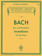 Two- And Three-Part Inventions: Schirmer Library of Classics Volume 1574 Piano Solo