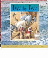 Two by Two: The Story of Noah and the Ark