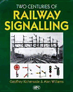Two Centuries of Railway Signalling