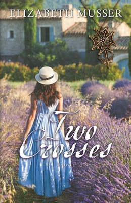 Two Crosses - Musser, Elizabeth