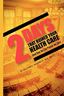 Two Days That Ruined Your Health Care
