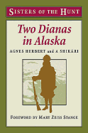 Two Dianas in Alaska