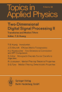 Two-Dimensional Digital Signal Processing II: Transform and Median Filters - Huang, T S (Editor)