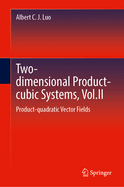 Two-dimensional Product-cubic Systems, Vol.II: Product-quadratic Vector Fields