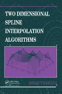 Two Dimensional Spline Interpolation Algorithms
