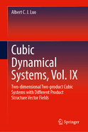 Two-Dimensional Two-Product Cubic Systems, Vol I: Different Product Structure Vector Fields