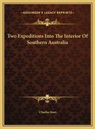 Two Expeditions Into the Interior of Southern Australia